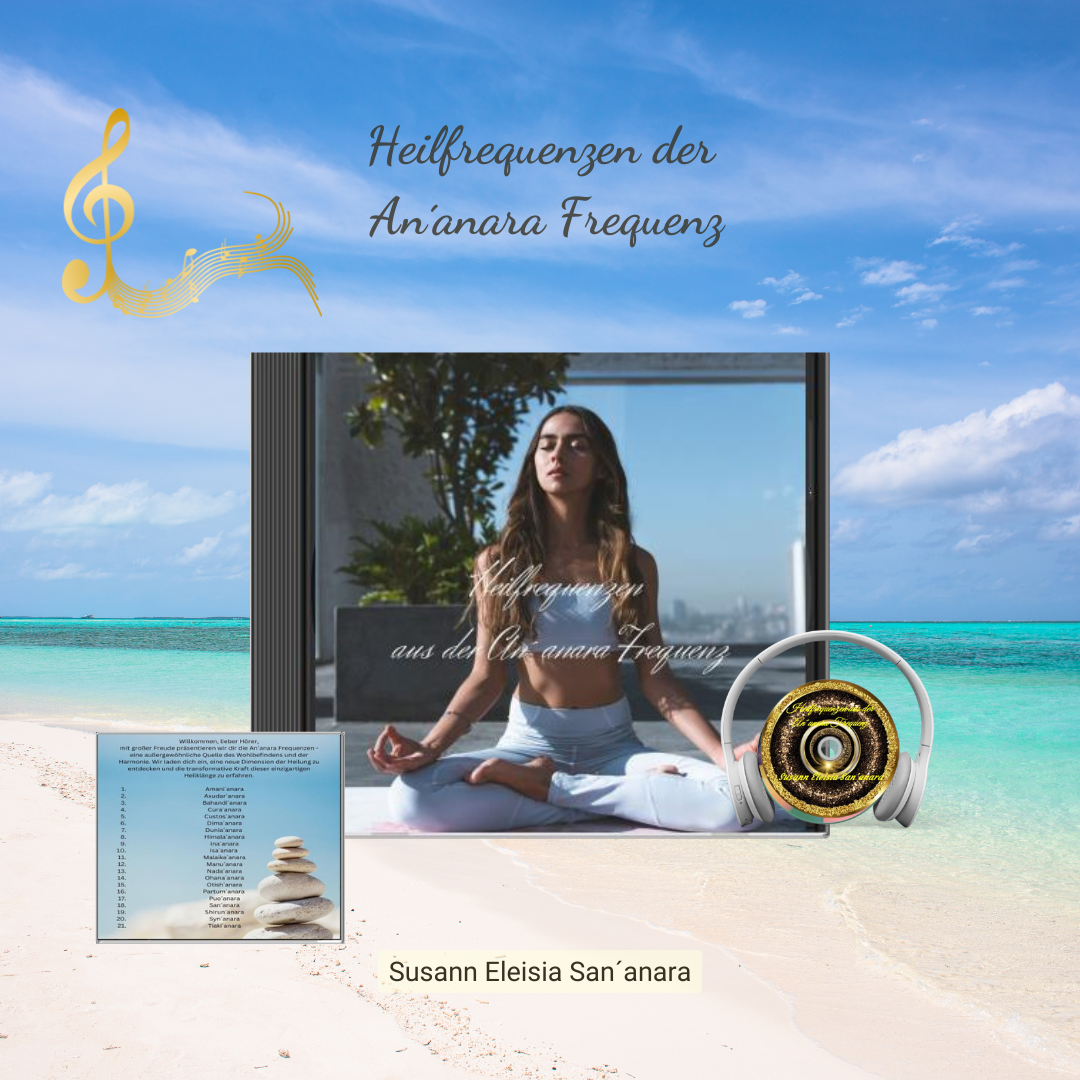 Heilfrequenzen aus der An´anara Frequenz